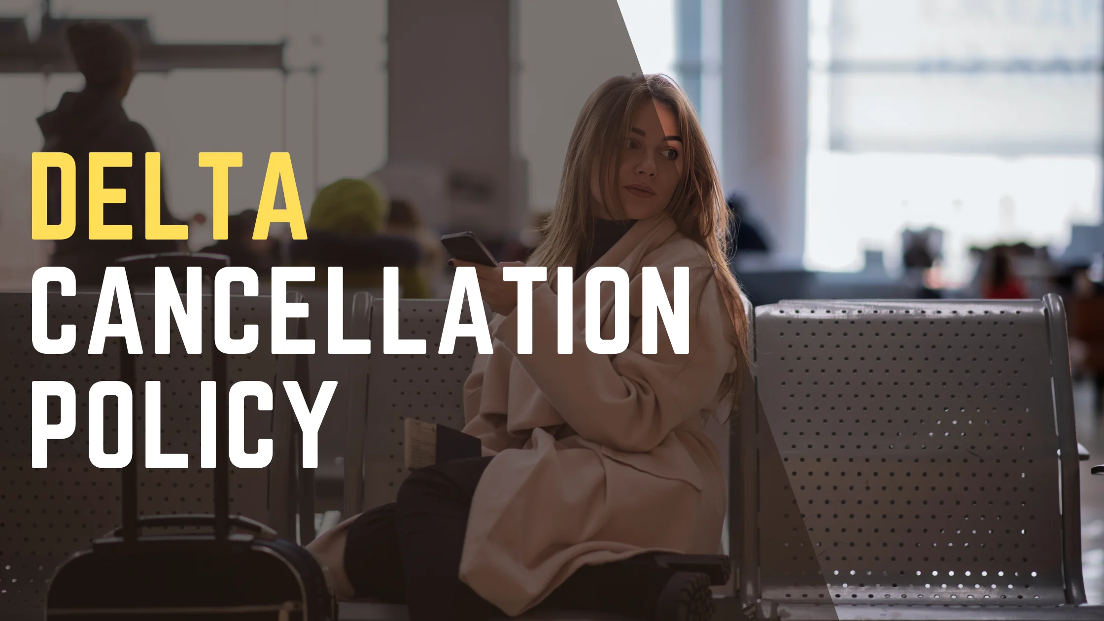 Delta Cancellation Policy