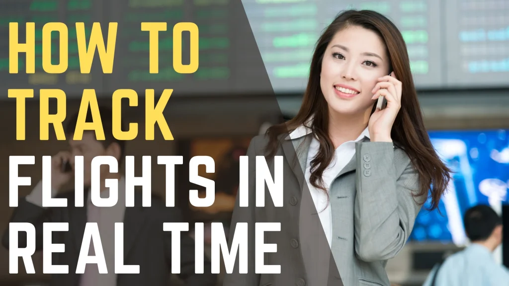 How to Track Flights in Real Time