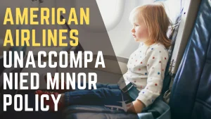 American Airlines Unaccompanied Minor Policy